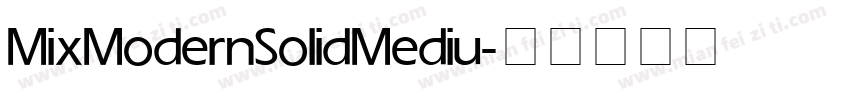 MixModernSolid Mediu字体转换